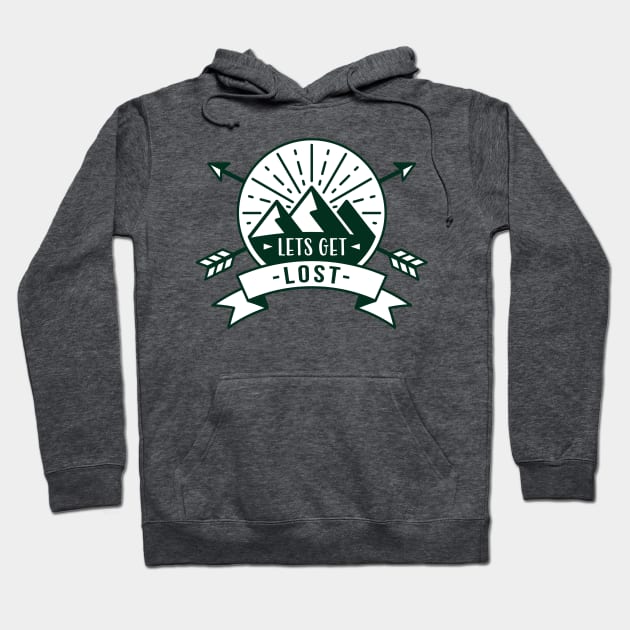 Let's Get Lost Adventure Mountain Camping Hoodie by roamfree